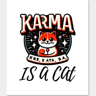 Karma Is A Cat My Buddy Posters and Art